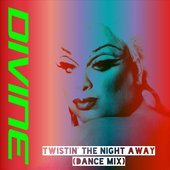 Twistin' the Night Away (Dance Mix) - Single