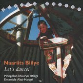 Naariits Biilye / Let's Dance: Mongolian Khuuryn Tatlaga