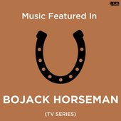 Music Featured in "Bojack Horseman" TV Series