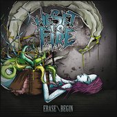 We Set To Fire - Erase/Begin [2009]