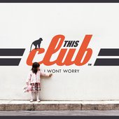 This Club I Won't Worry single cover