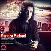 Morteza Pashaei - Nafas ( مرتضی پاشایی - نفس )