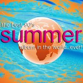 The Best 90s Summer Album in the World..Ever!