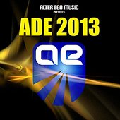 Alter Ego Music at ADE 2013