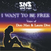 I Want to Be Free (feat. Don Max & Laura Dive)