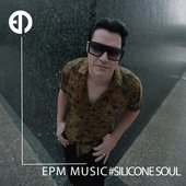 EPM: Silicone Soul (DJ Mix)