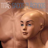 Titãs - Sacos Plásticos (2009)