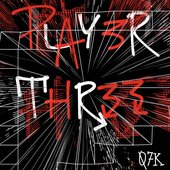 PLAY3R///THR33