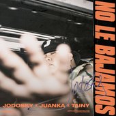 No Le Bajamos - Single