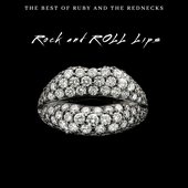 Rock and Roll Lips: The Best of Ruby and the Rednecks