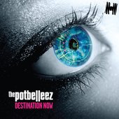 The Potbelleez - Destination Now