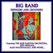 Big Band Swingers and Crooners