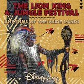 The Lion King & Jungle Festival: Rhythms of the Pride Lands