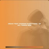 Grace That Changes Everything