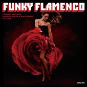Funky Flamenco (French & Belgium Disco Boogie 1975-1980)