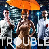 The Trouble