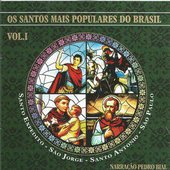 Os Santos Mais Populares do Mundo, Vol. 1 (Santo Expedito, São Jorge, Santo Antonio, São Paulo)