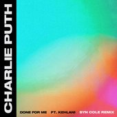 Charlie Puth — Done For Me (feat. Kehlani) - Syn Cole Remix.jpg