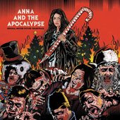 Anna And The Apocalypse (Original Motion Picture Soundtrack) [Explicit]