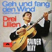 Geh und fang den Wind (Catch the Wind) / Drei Lilien