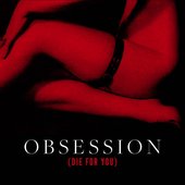 Obsession (Die For You) - Single