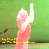 Pop Zavs FFF and the Magical No Banda