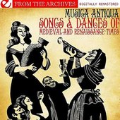 Songs & Dances Of Medieval And Renaissance Times (Digitally Remastered)