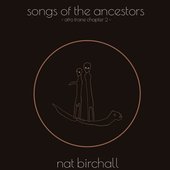 SONGS OF THE ANCESTORS (AFRO TRANE CHAPTER II)