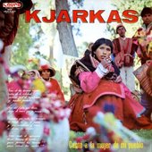 Los Kjarkas - 1981 - Canto A La Mujer De Mi Pueblo.jpg