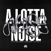A Lotta Noise