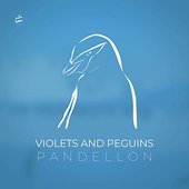 Violets and Penguins