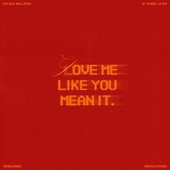 Love Me Like You Mean It (Reimagined)