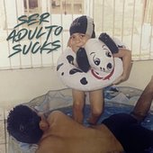 Ser Adulto Sucks