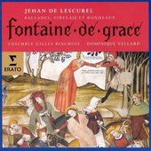 Jehan de Lescurel - Fontaine de Grace (Ballades, virelais et rondeaux)