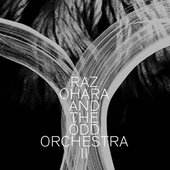 Raz Ohara And The Odd Orchestra - II