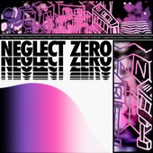 NEGLECT ZERO