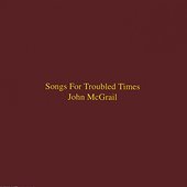 Songs for Troubled Times