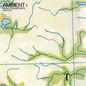 Brian Eno - Ambient 1: Music for Airports