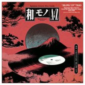 WAMONO A to Z Presents“BLOW UP”TRIOHEN
