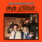 The Screech Boys on Fire
