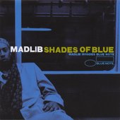 Shades Of Blue: Madlib Invades Blue Note