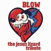Blow - The Jesus Lizard Tribute