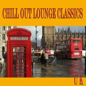 Chill Out Lounge Classics UK