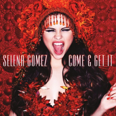 Selena Gomez - Come & Get It.PNG
