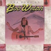 The Best Of Bob Welch (Remastered)