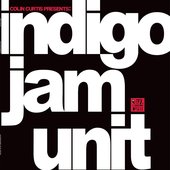 Colin Curtis Presents: indigo jam unit