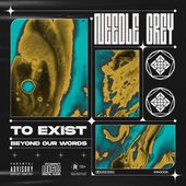 To Exist, Beyond our Words [Explicit]