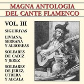 Magna Antología Del Cante Flamenco vol. III