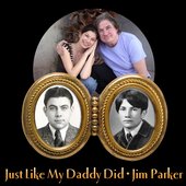 Jim Parker | Just Like My Daddy Did