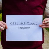 Clichéd Ciggy Smoker